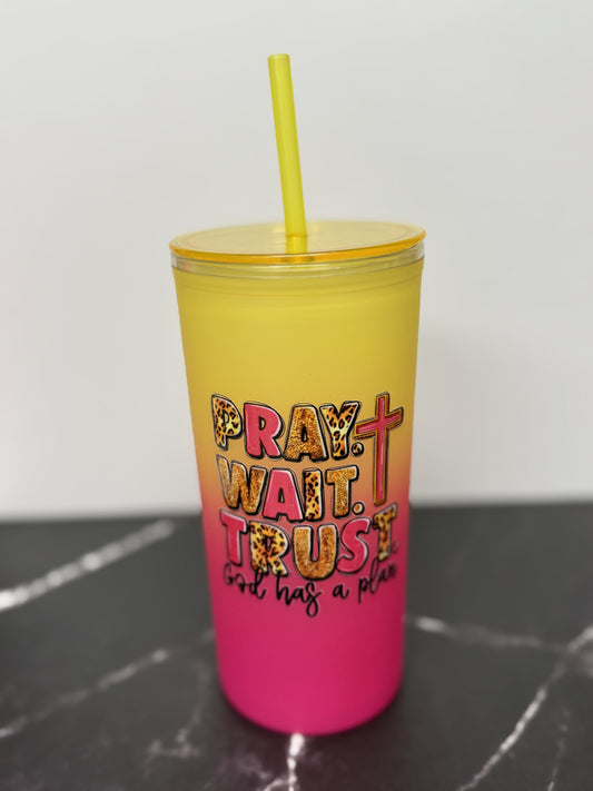 Pray Wait Trust Tumbler