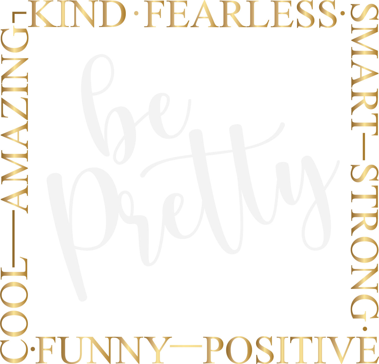 Be Pretty