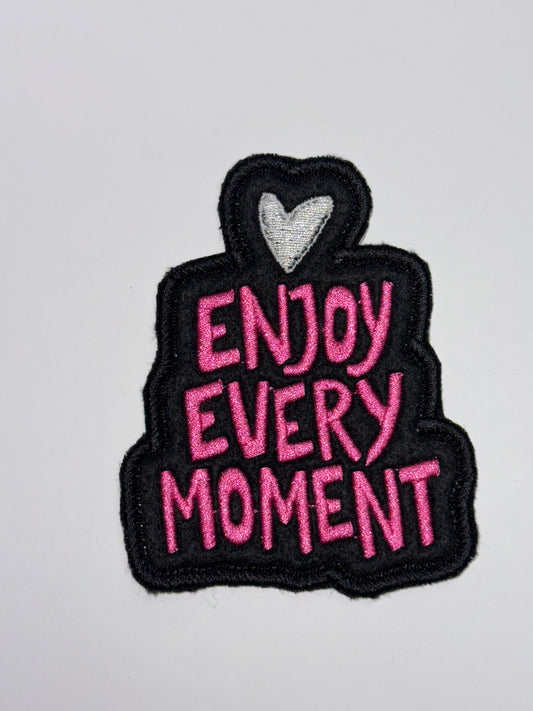 Enjoy Every Moment