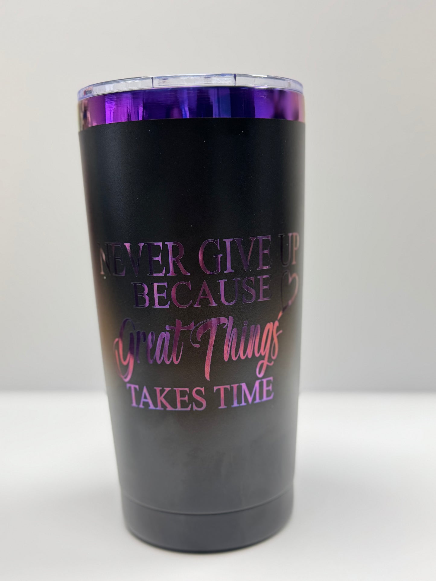 Never Give Up Because Great Things Take Time 20oz. Engraved Tumbler