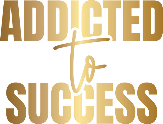 Addicted To Success