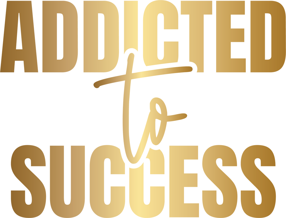 Addicted To Success