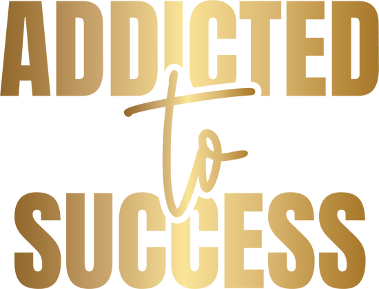 Addicted To Success